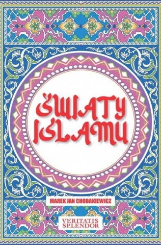 Światy Islamu - Marek Jan Chodakiewicz