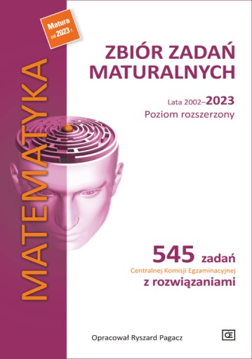 Matematyka Zbiór zadań maturalnych lata 2002–2023