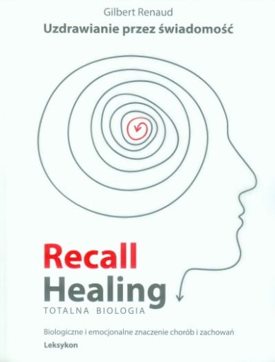 Recall Healing Uzdrawianie chorób Totalna Biologia