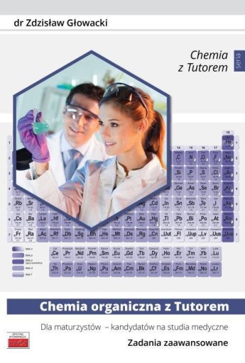 CHEMIA ORGANICZNA Z TUTOREM DLA MATURZYSTÓW -...