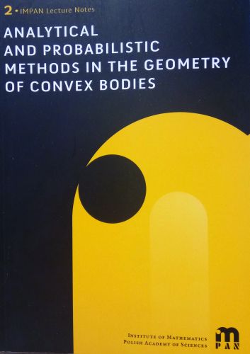 Analytical and Probabilistic Methods in the Geometry of Convex Bodies