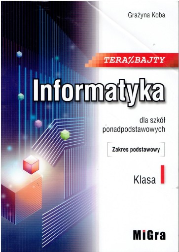 INFORMATYKA TERAZ BAJTY 1 MIGRA KOBA 2020