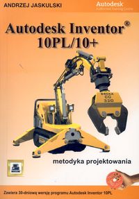 Autodesk Inventor 10PL/10+ Metodyka +3CD Jaskulski