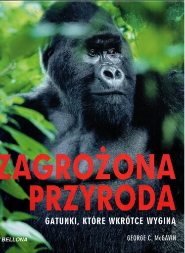 ZAGROŻONA PRZYRODA George C. McGavin