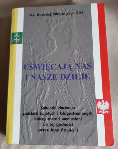 UŚWIĘCAJĄ NAS święci i błogosławieni wyniesieni przez Jana Pawła II / 83