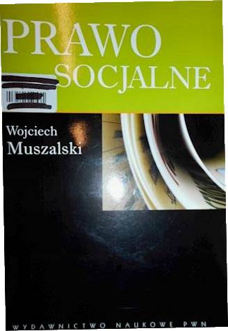 Prawo socjalne - Wojciech Muszalski