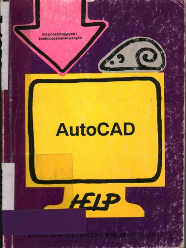 AUTOCAD HELP DLA POCZĄTKUJĄCYCH I ... - PIOTR HELT