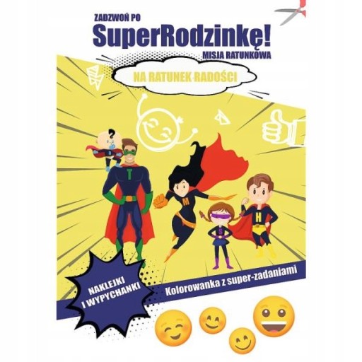 Zadzwoń po SuperRodzinkę Na ratunek radości