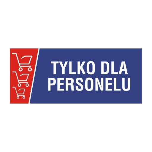 Tabliczka Tylko dla personelu 12,5cm x 30cm