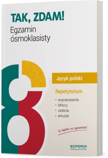 Egzamin ósmoklasisty 2024. Język polski. Repetytorium. Wypracowania, lektur