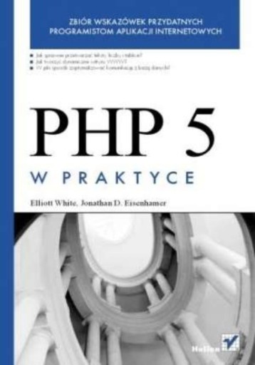 Elliott White - PHP 5 w praktyce