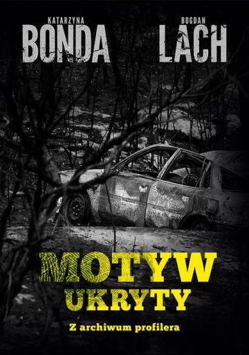 Motyw ukryty Zbrodnie, sprawcy i ofiary. Z - e-boo