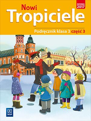 NOWI TROPICIELE PODRĘCZNIK KLASA 3 CZĘŚĆ 3...