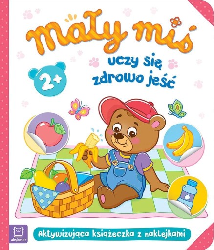 Mały miś uczy się zdrowo jeść 2+ Aktywizująca Aksjomat