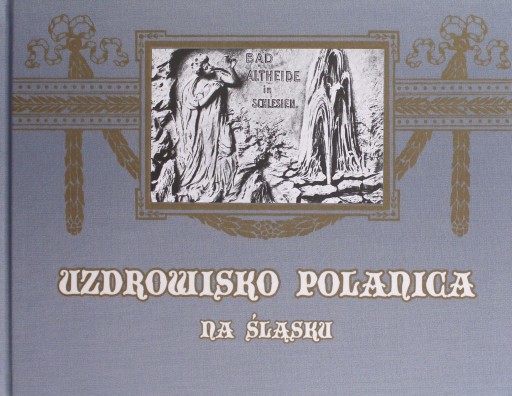 UZDROWISKO POLANICA NA ŚLĄSKU (KSIĄŻKA)