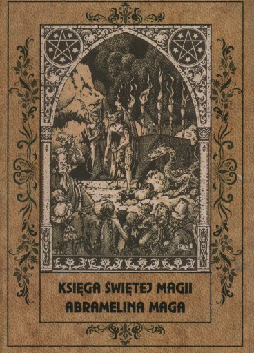 KSIĘGA ŚWIĘTEJ MAGII ABRAMELINA MAGA NOWA