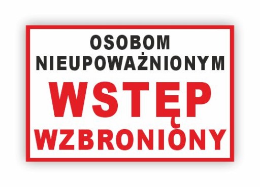 NAKLEJKA ZNAK Wstęp Wzbroniony 30x20cm