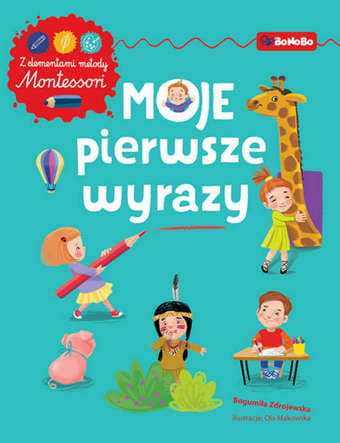 Moje pierwsze wyrazy. Ćwiczenia z elemntami metody