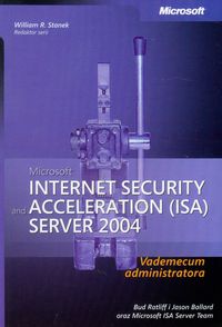 ISA Server 2004 Vademecum administratora Stanek