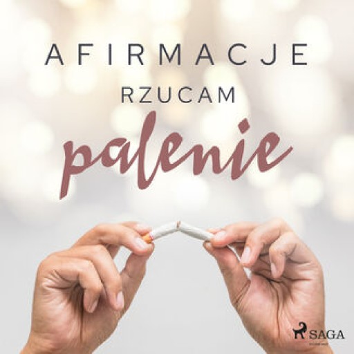Afirmacje. Afirmacje Rzucam palenie wersja