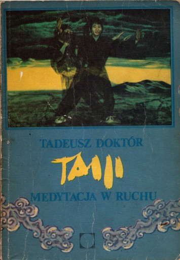 Taiji Medytacja w ruchu Tadeusz Doktór