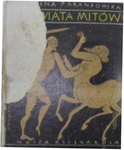 Ze świata mitów - I.Paradowska