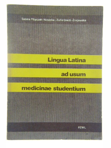 LINGUA LATINA AD USUM MEDICINAE STUDENTIUM NOWICKA