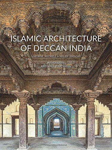 ISLAMIC ARCHITECTURE OF DECCAN INDIA - George Mich
