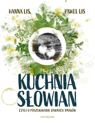 Kuchnia Słowian Hanna Lis, Paweł Lis