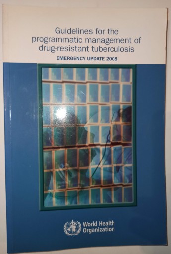 Guidelines for the programmatic management of drug-resistant tuberculosis