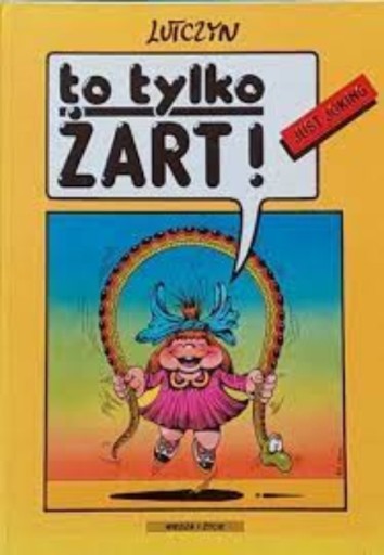 Edward Lutczyn - To tylko żart