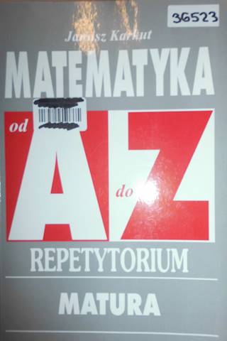 Matematyka od A do Z .Repetytorium, Matura.
