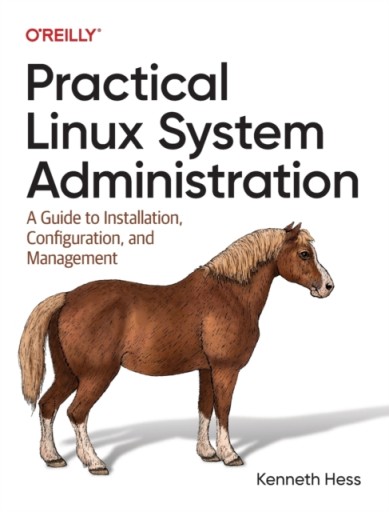Practical Linux System Administration KEN HESS