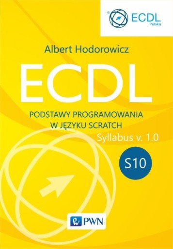 ECDL S10 PODSTAWY PROGR W JĘZYKU SCRATCH NOWE