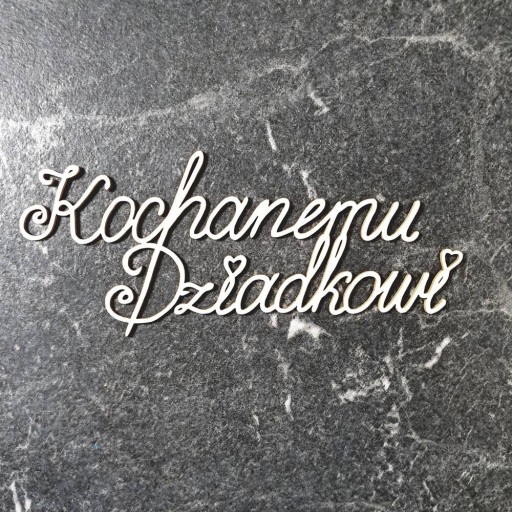 Napis kochanemu dziadkowi