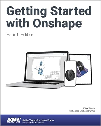 Getting Started with Onshape ELISE MOSS