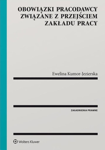 OBOWIĄZKI PRACODAWCY ZWIĄZANE Z PRZEJŚCIEM ZAKŁADU