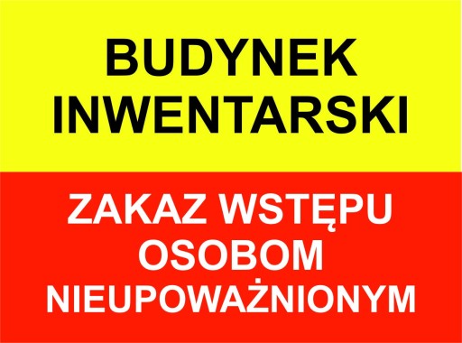 Nr.4 Budynek Inwentarski Zakaz Wstępu TABLICA