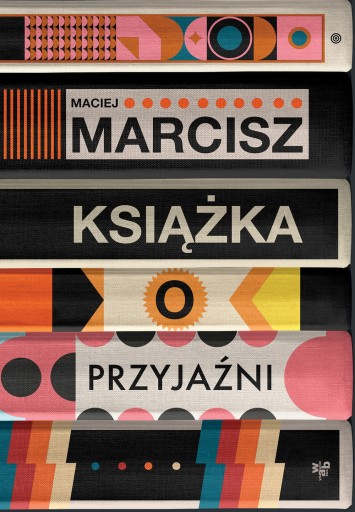 KSIĄŻKA O PRZYJAŹNI MACIEJ MARCISZ NOWA