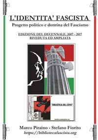 L'IDENTITÀ FASCISTA - PROGETTO POLITICO E DOTTRI..