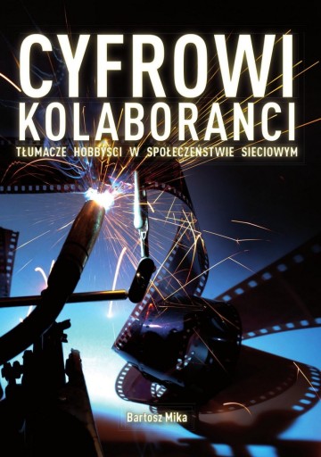 Cyfrowi kolaboranci - tłumacze hobbyści... - ebook