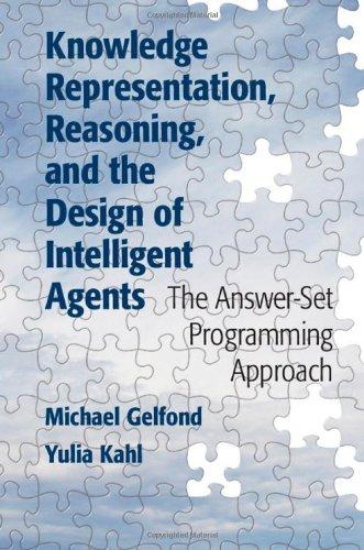 Knowledge Representation, Reasoning, and the Design of Intelligent Agents: