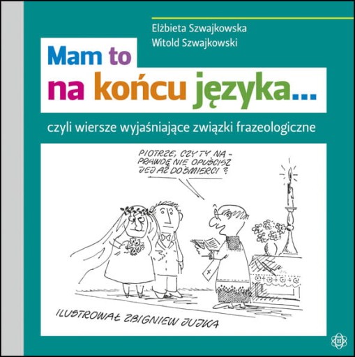 MAM TO NA KOŃCU JĘZYKA...