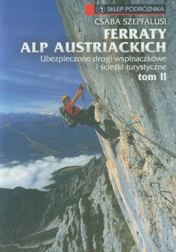 FERRATY ALP AUSTRIACKICH ALPY 2 PRZEWODNIK SP