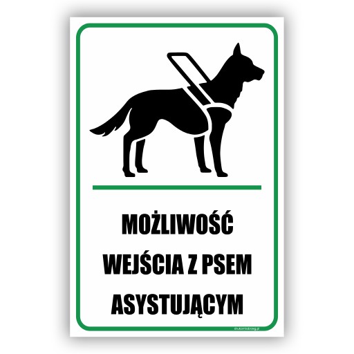 MOŻLIWOŚĆ WEJŚCIA Z PSEM ASYSTUAJĄCYM tabliczka A4