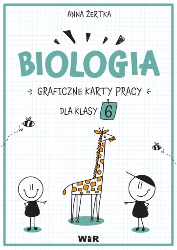 Biologia graficzne karty pracy dla klasy 6 Anna Żertka Wir (T)
