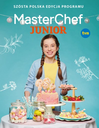 MASTERCHEF JUNIOR. SZÓSTA POLSKA EDYCJA