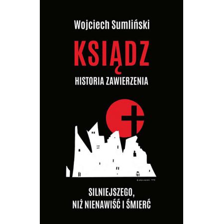 Ksiądz. Historia zwierzenia silniejszego niż nienawiść i śmierć