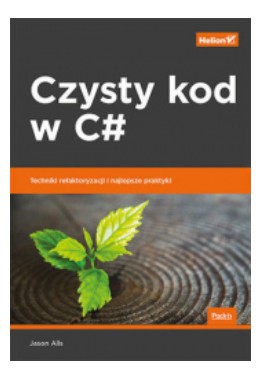 CZYSTY KOD W C# JASON ALLS NOWA