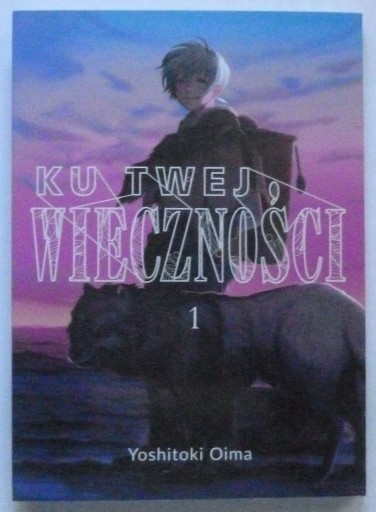 KU TWEJ WIECZNOŚCI 1 - YOSHITOKI OIMA